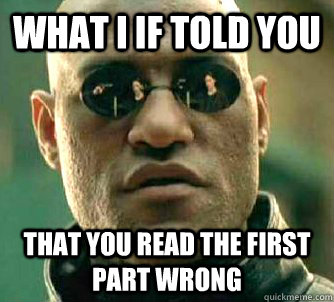 What I if told you That you read the first part wrong  Martial Arts The Matrix