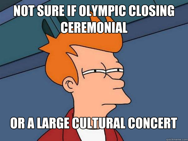 Not sure if Olympic closing ceremonial Or a large cultural concert  Futurama Fry