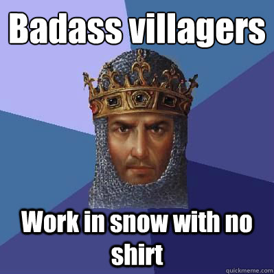 Badass villagers Work in snow with no shirt  Age of Empires