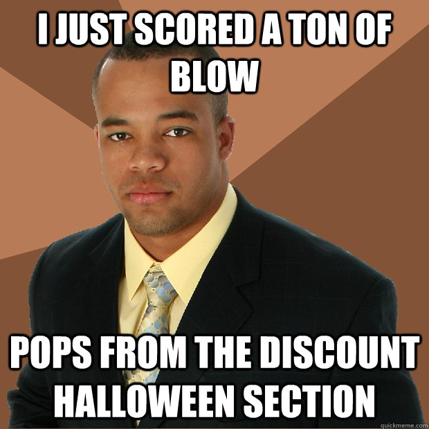 I just scored a ton of blow pops from the discount halloween section  Successful Black Man