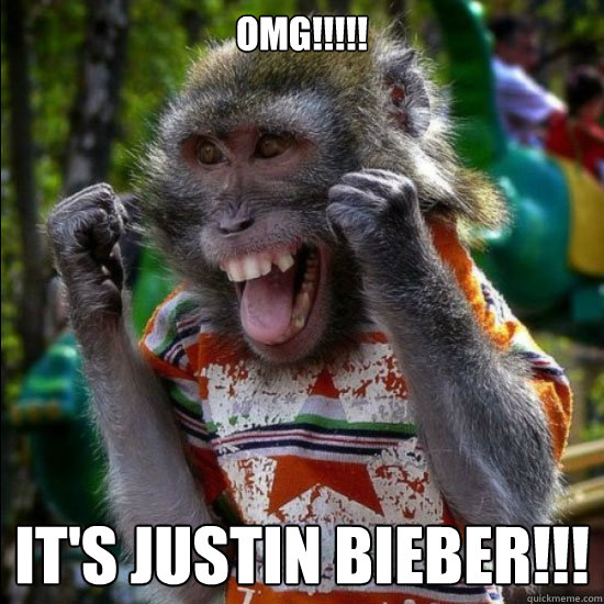 OMG!!!!! IT'S JUSTIN BIEBER!!!  Ape-ril