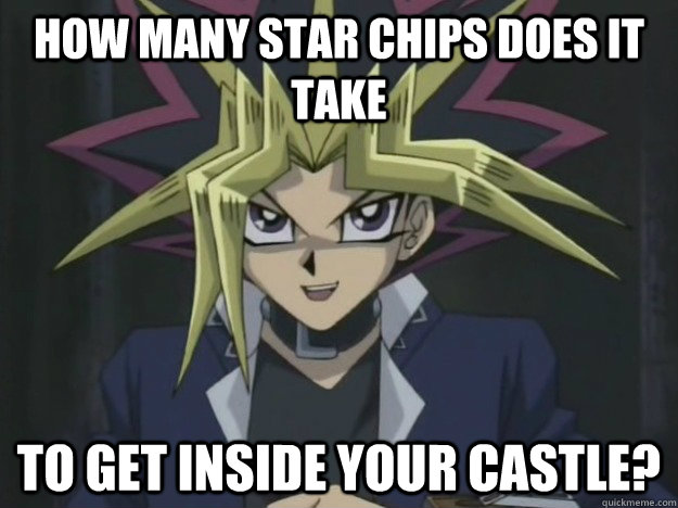 How many star chips does it take to get inside your castle? - How many star chips does it take to get inside your castle?  Pick-up Lines Pharaoh