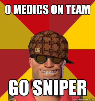 0 Medics on team Go sniper  