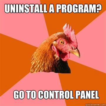 Uninstall a program? go to control panel  Anti-Joke Chicken