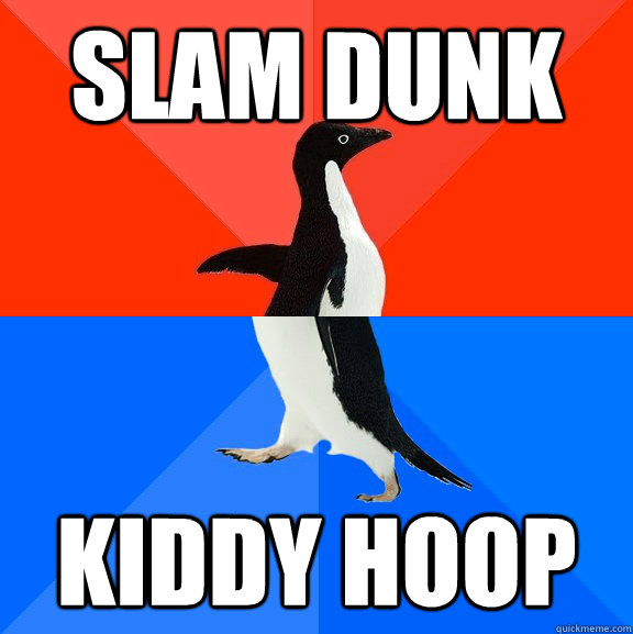 SLAM DUNK KIDDY HOOP - SLAM DUNK KIDDY HOOP  Socially Awesome Awkward Penguin