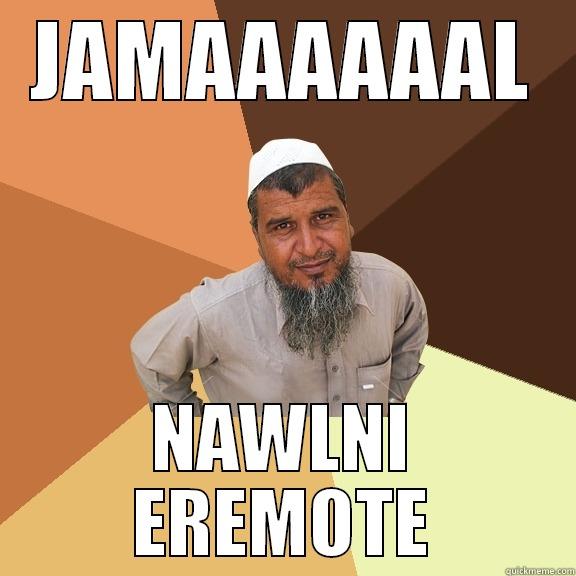 JAMAAAAAAL NAWLNI EREMOTE Ordinary Muslim Man