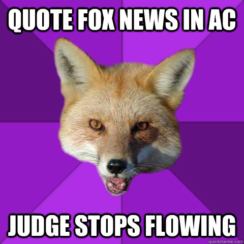 quote fox news in Ac judge stops flowing     Forensics Fox