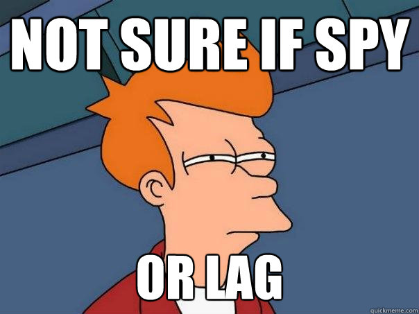 not sure if SPY or LAG - not sure if SPY or LAG  Futurama Fry