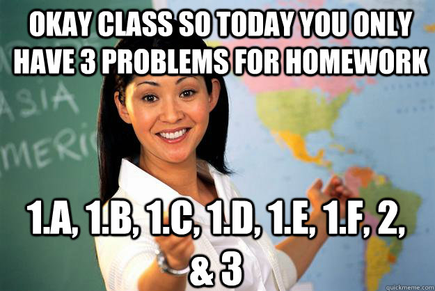 Okay Class So Today You Only Have 3 Problems For Homework 1.a, 1.b, 1.c 