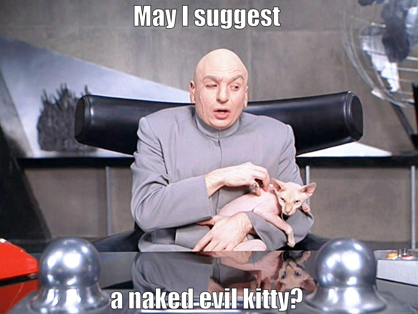 MAY I SUGGEST A NAKED EVIL KITTY? Misc