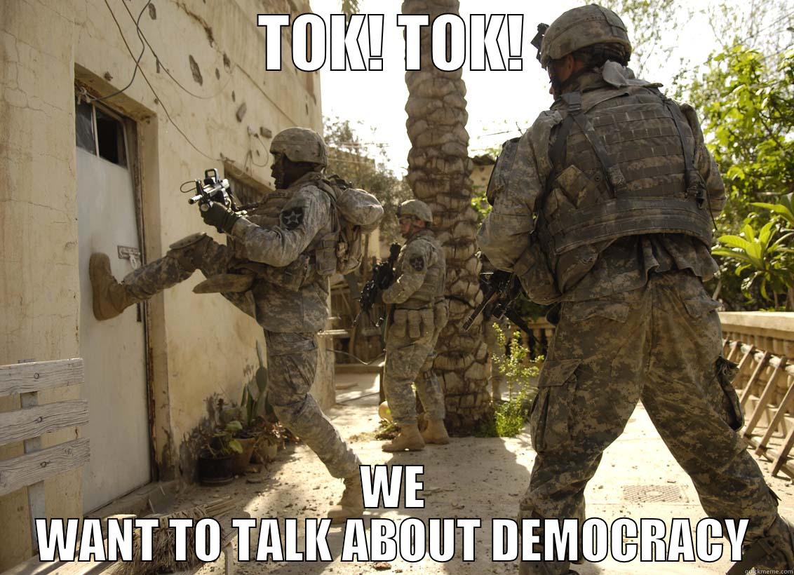 TOK! TOK! WE WANT TO TALK ABOUT DEMOCRACY Misc