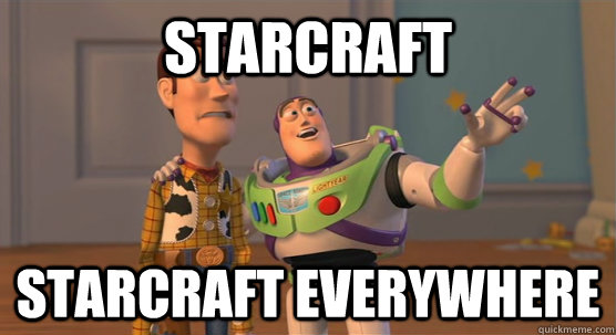 STArcraft starcraft everywhere  Toy Story Everywhere