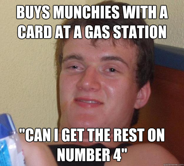 buys munchies with a card at a gas station 