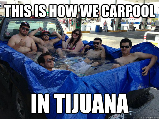 This is how we carpool in tijuana - This is how we carpool in tijuana  Mexican Carpool