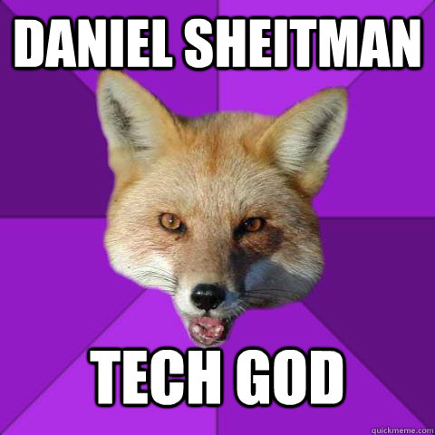 Daniel Sheitman Tech God  Forensics Fox