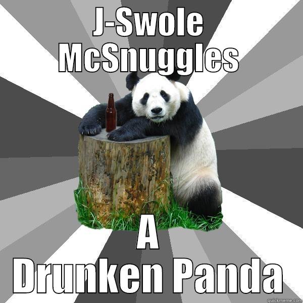 J-SWOLE MCSNUGGLES A DRUNKEN PANDA Pickup-Line Panda