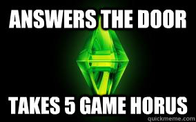 answers the door takes 5 game horus  Sims