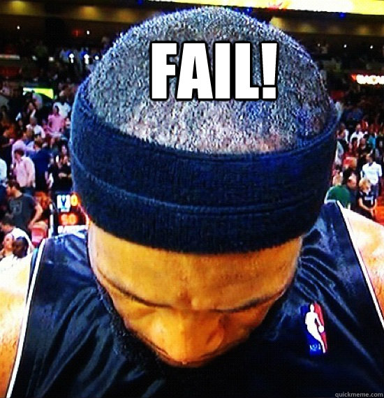 fail!  lebron fail