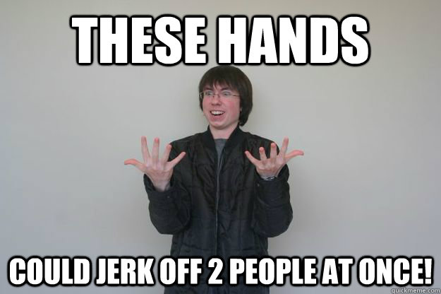 These hands Could jerk off 2 people at once! - These hands Could jerk off 2 people at once!  Hands Guy