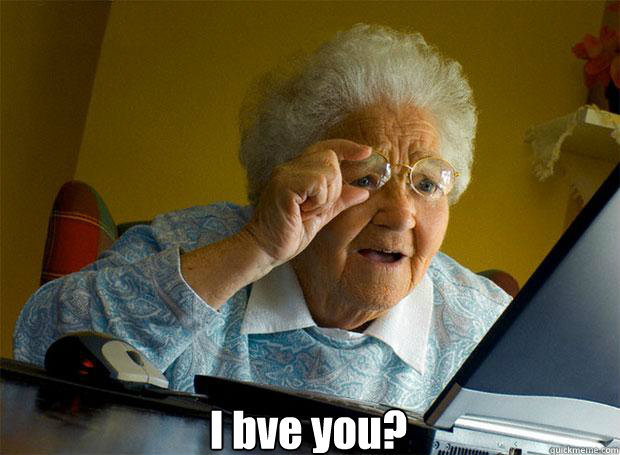  I bve you?    Grandma finds the Internet