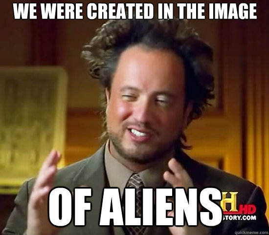 We were created in the image of aliens  Ancient Aliens