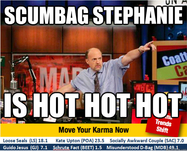 SCumbag stephanie is hot hot hot   Jim Kramer with updated ticker