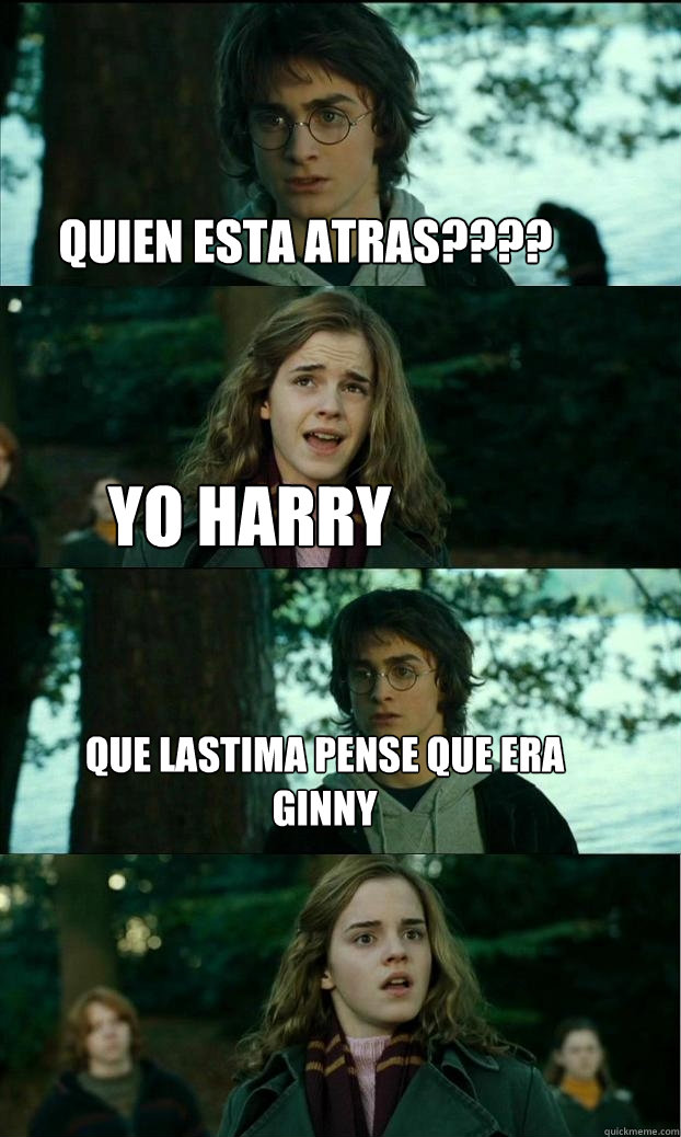 quien esta atras???? yo harry  que lastima pense que era ginny  Horny Harry