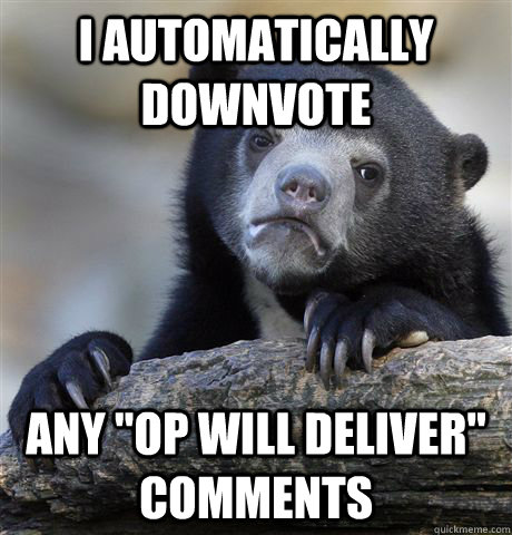 I automatically downvote any 