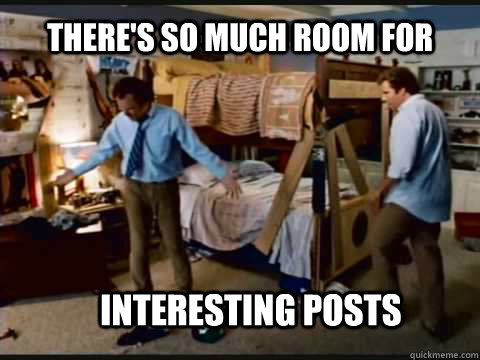 There's so much room for interesting posts  Step Brothers Bunk Beds