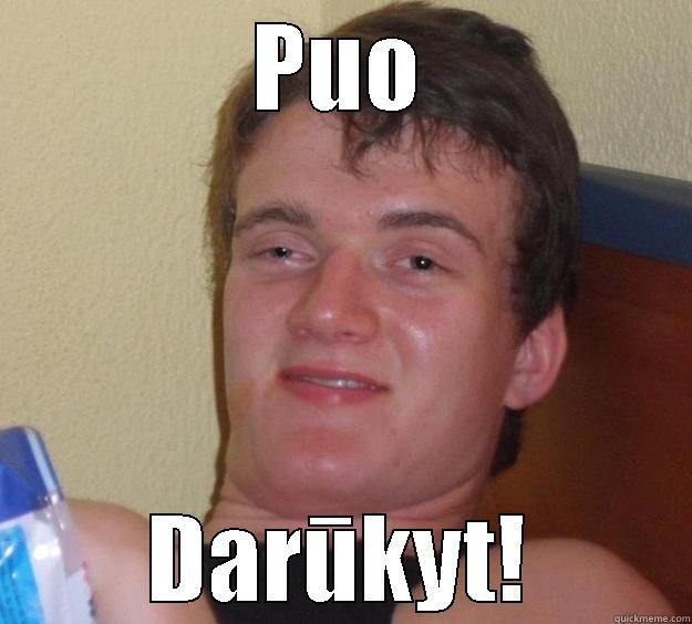 Narkomanas ir vel - PUO DARŪKYT! 10 Guy