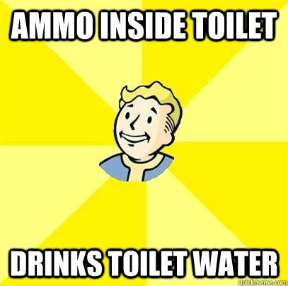 Ammo inside toilet Drinks toilet water  Fallout 3