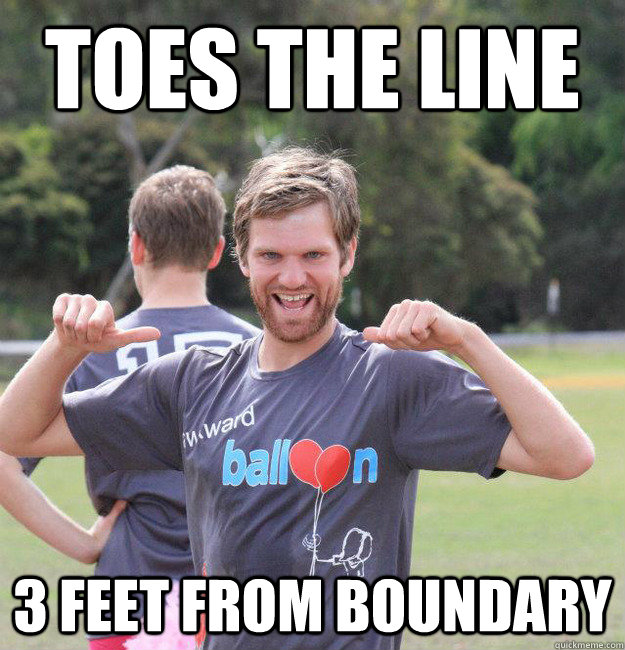 toes the line 3 feet from boundary   Intermediate Male Ultimate Player