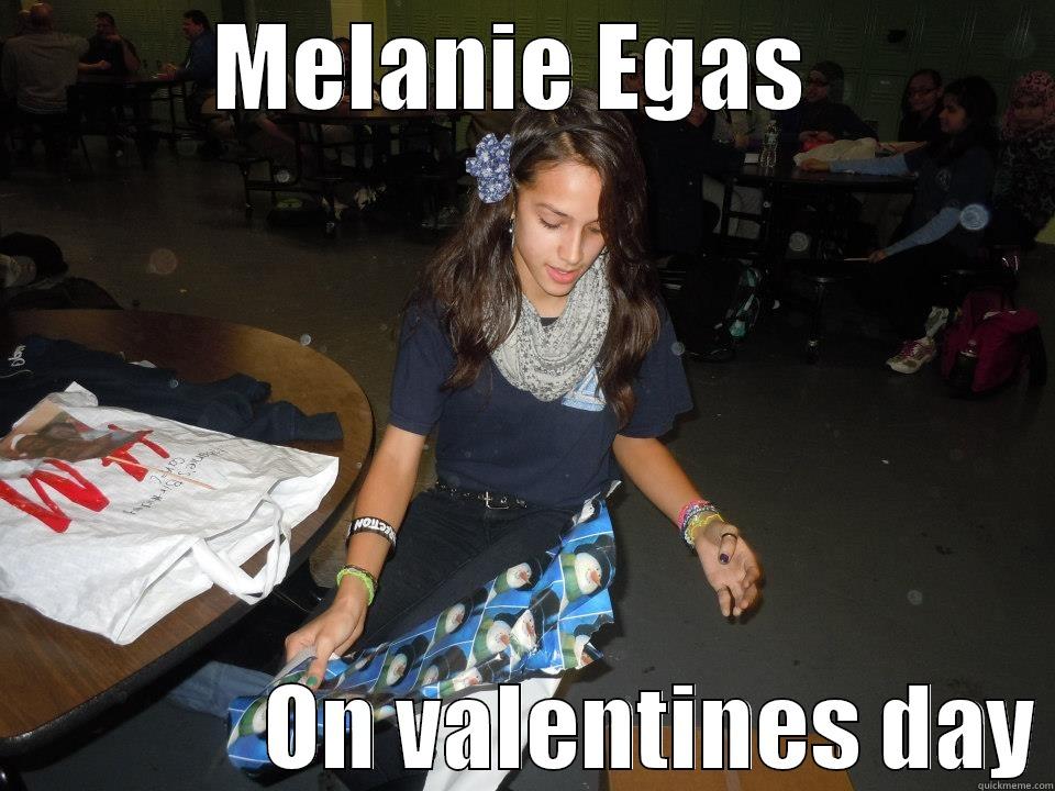 my dick - MELANIE EGAS                 ON VALENTINES DAY Misc