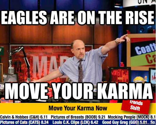 Eagles are on the rise move your karma - Eagles are on the rise move your karma  Mad Karma with Jim Cramer