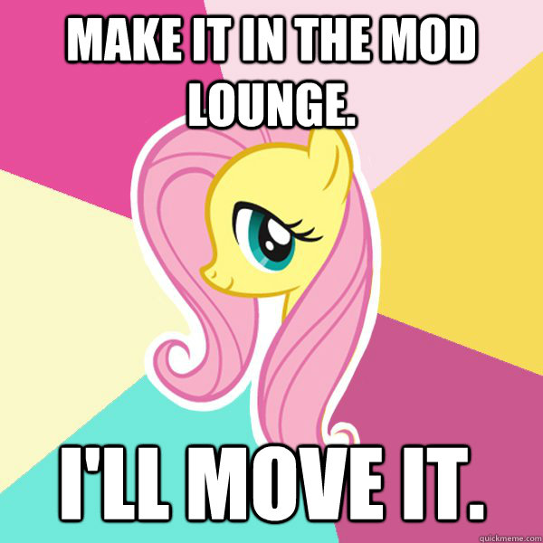 Make it in the mod lounge. I'll move it.  Fluttershy