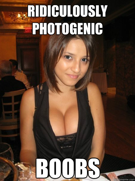 ridiculously photogenic boobs  Eye contact