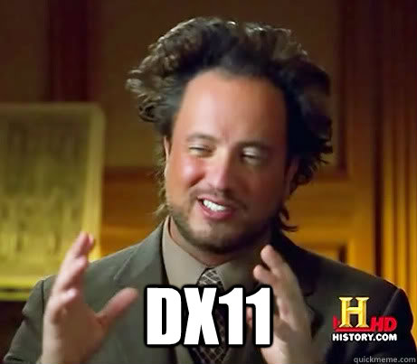  DX11  History Channel Guy