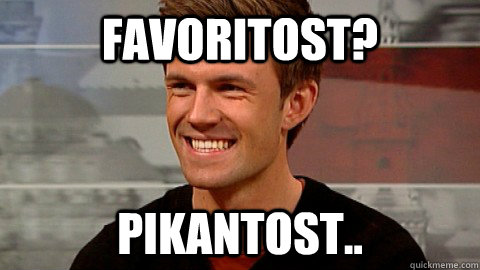 Favoritost? Pikantost..  