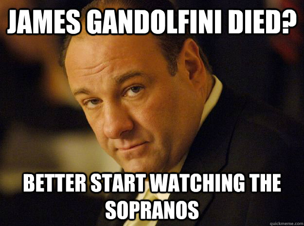 James Gandolfini Died? Better start watching The Sopranos - James Gandolfini Died? Better start watching The Sopranos  Misc