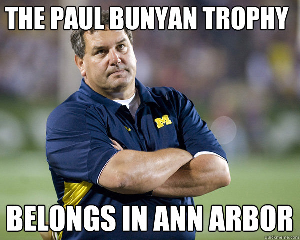 The Paul Bunyan Trophy Belongs in Ann Arbor - The Paul Bunyan Trophy Belongs in Ann Arbor  HokeStare