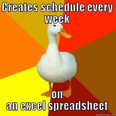 Serena's Card - CREATES SCHEDULE EVERY WEEK ON AN EXCEL SPREADSHEET Tech Impaired Duck