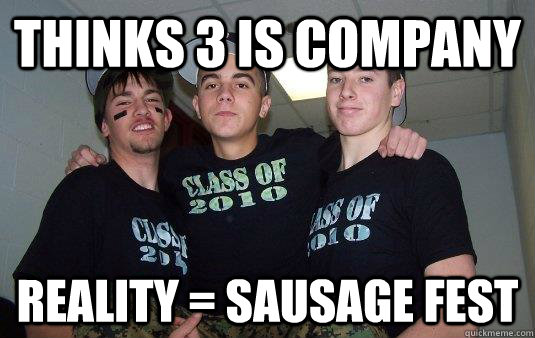 thinks 3 is company reality = sausage fest  