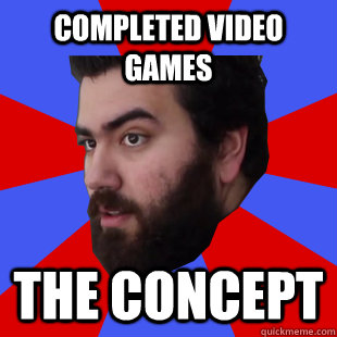 Completed Video Games The concept  The Completionist