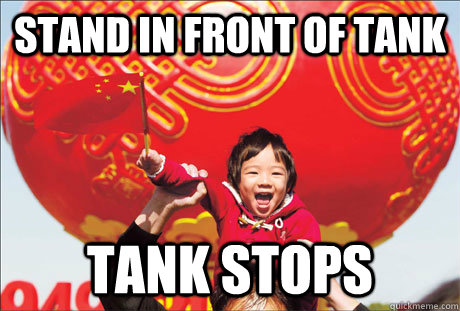 Stand in front of tank tank stops - Stand in front of tank tank stops  Second World Success