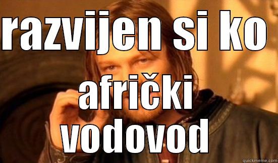 RAZVIJEN SI KO  AFRIČKI VODOVOD Boromir