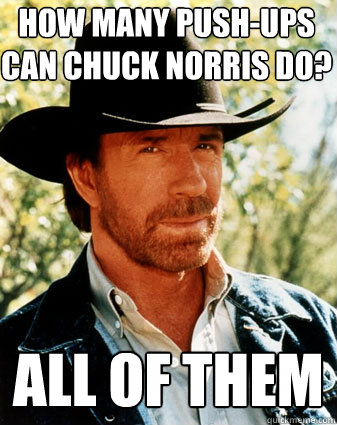 How Many Push-Ups Can Chuck Norris Do? All Of Them  Chuck Norris