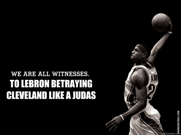 We are all outlet witnesses lebron