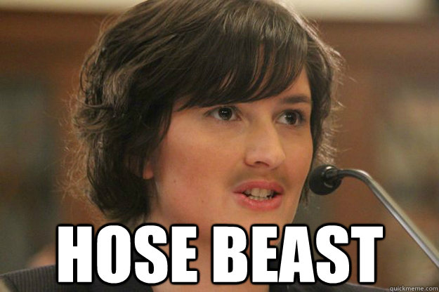  HOSE BEAST  Slut Sandra Fluke