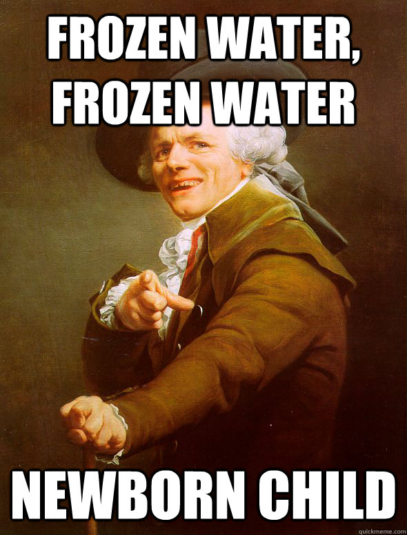 Frozen Water, Frozen water Newborn child  Joseph Ducreux