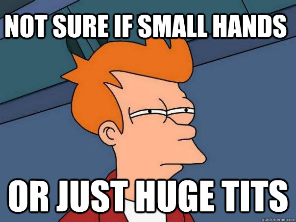 Not sure if small hands or just huge tits - Not sure if small hands or just huge tits  Futurama Fry